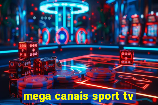 mega canais sport tv